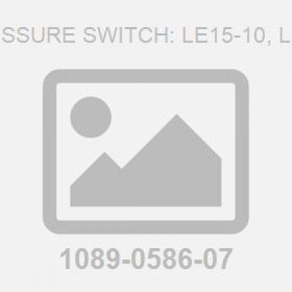 Pressure Switch: LE15-10, LF15;